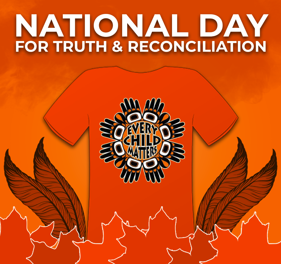 Every Child Matters And National Day of Truth and Reconciliation -  September 2023.